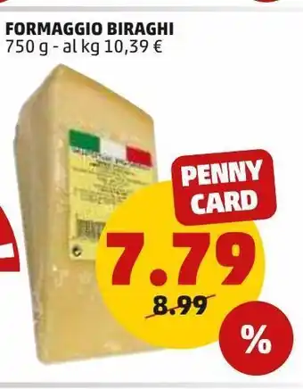 PENNY Formaggio biraghi 750 g - al kg 10,39 € offerta