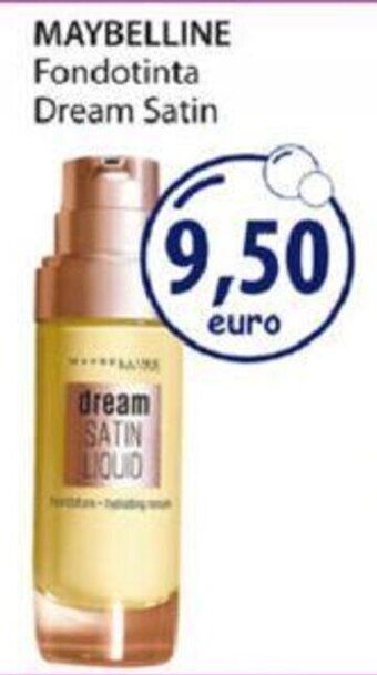 Acqua & Sapone Maybelline Fondotinta Dream Satin offerta