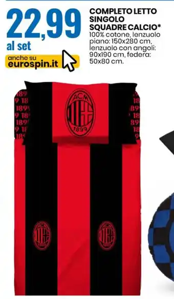 Eurospin Completo Letto Singolo Squadre Calcio 150x280 cm , lenzuolo con angoli: 90 x 190 cm, federa : 50x80 cm. offerta