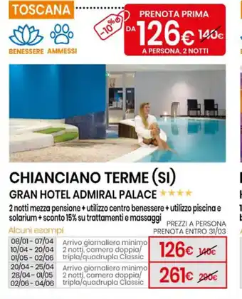 Chianciano Terme (Si) Gran Hotel Admiral Palace 2 notti mezza pensione+utilizzo centro benessere+utilizzo piscina e solarium