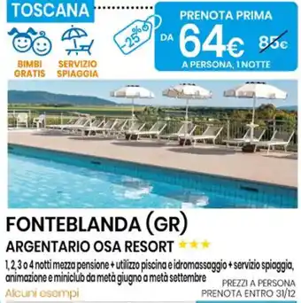 Eurospin Fonteblanda (GR) Argentario Osa Resort 1,2,3 o 4 notti mezza pensione+ utilizo piscina e idromassaggio +servizio spiaggia offerta