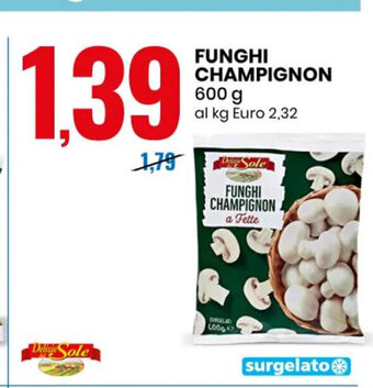 Eurospin Funghi Champignon 600 g offerta