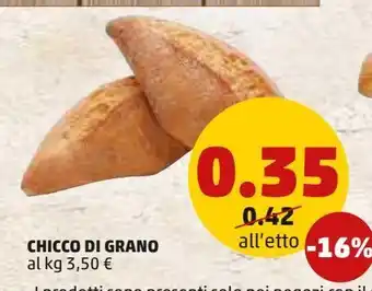PENNY Chicco di grano al kg 3,50 € offerta