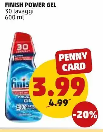 PENNY Finish power gel 30 lavaggi 600 ml offerta