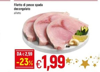 Famila Filetto di pesce spada decongelato all'etto offerta