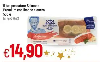 Famila il tuo pescatore Salmone Premium con limone e aneto 550 g offerta