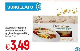 Famila Appetais Le Tradizioni Branzino con verdure grigliata Surgelato 250 g offerta