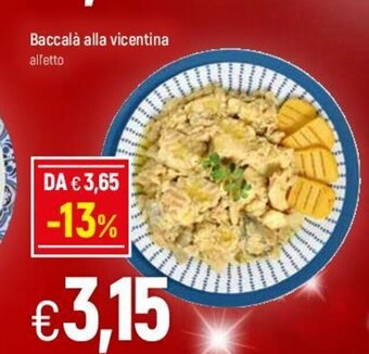 Famila Baccalà alla vicentina all'etto offerta