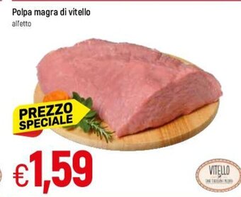 Famila Polpa magra di vitello all'etto offerta