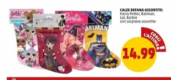 PENNY Calze befana assortite: harry potter, batman, lol, barbie con sorprese assortite offerta