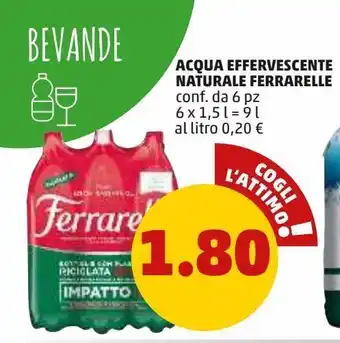 PENNY Acqua effervescente naturale ferrarelle conf da 6 pz 6 x 1.5 l = 9 l offerta