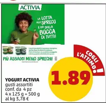 PENNY Yogurt activia gusti assortiti conf. da 4 pz 4 x 125 g = 500 g al kg 3,78 € offerta