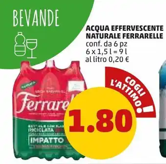 PENNY Acqua effervescente naturale ferrarelle conf. da 6 pz 6 x 1,5 l = 9 l al litro 0,20 € offerta
