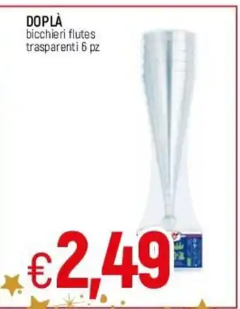 Famila Doplà bicchieri flutes trasparent 6 pz. offerta