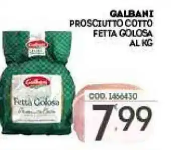 Eurocash Galbani Prosciutto Cotto Fetta Golosa offerta