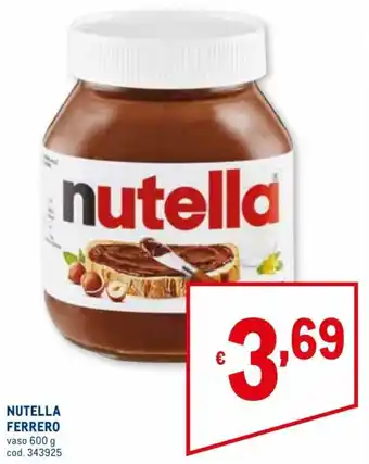 Metro Ferrero Nutella Vaso 600 g offerta