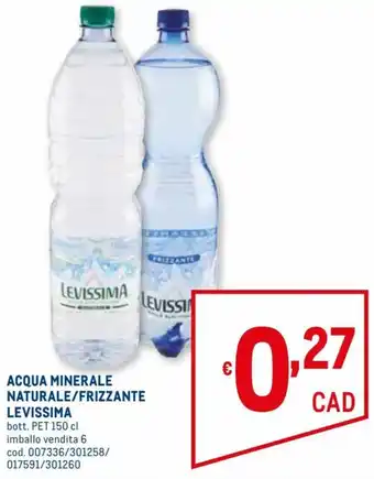 Metro Levissima Acqua Minerale Naturale/Frizzante Bott. PET 150 cl offerta