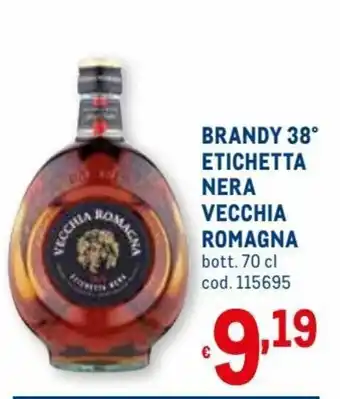Metro Vecchia Romagna Brandy 38° Etichetta Nera 70 cl offerta