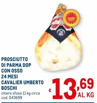 Metro Boschi Prosciutto Di Parma DOP con Osso 24 mesi Cavalier Umberto 11 kg offerta