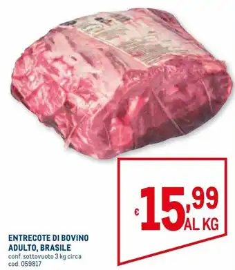 Metro Entrecote di Bovino Adulto Brasile 3 kg offerta