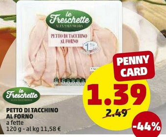 PENNY Le Freschette Petto Di Tacchino Al Forno offerta
