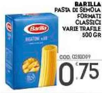 Eurocash Barilla Pasta di Semola Formati Classici Varie Trafile 500 gr offerta