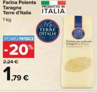 Carrefour Farina Polenta Taragna Terre D'Italia 1 kg offerta