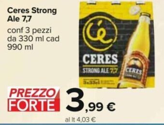 Carrefour Ceres Strong Ale 7,7 Conf 3 Pezzi da 330 ml cad 990 ml offerta