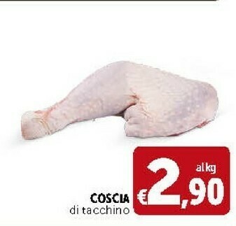 Deco Supermercati Coscia Di Tacchino offerta