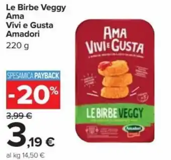 Carrefour Amadori Le Birbe Veggy Ama Vivi e Gusta 220 g offerta