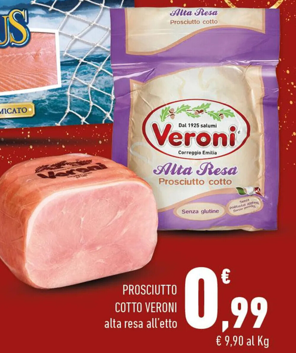 Veroni Prosciutto Cotto alta resa offerta di Conad