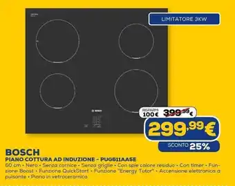 Euronics Bosch Piano Cottura Ad Induzione - PUG611AA5E offerta