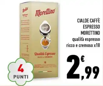 Conad Morettino Cialde Caffè Espresso qualità espresso ricco e cremoso x 18 offerta