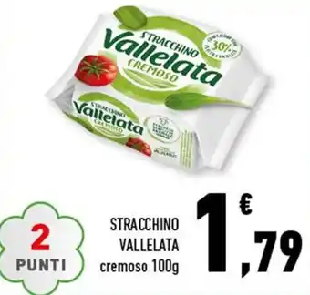 Conad Vallelata Stracchino cremoso 100g offerta