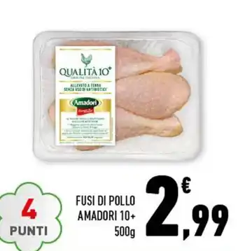 Conad Amadori 10+ Fusi di Pollo 500g offerta