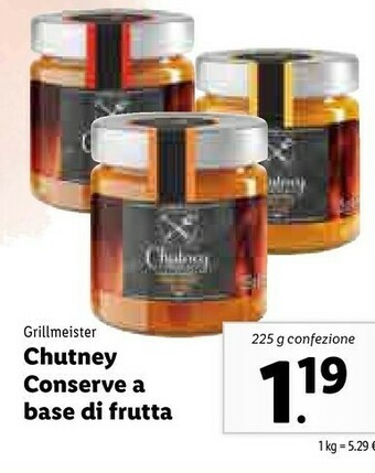 Lidl Grillmeister Chutney Conserve A Base Di Frutta offerta