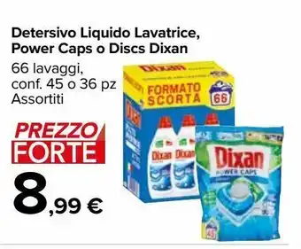 Carrefour Market Detersivo liquido lavatrice power caps o discs dixan offerta