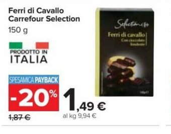 Carrefour Ferri di Cavallo Carrefour Selection 150 g offerta