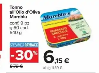 Carrefour Tonno all'Olio d'Oliva Mareblu conf. 9 pz. g 60 cad. 540 g offerta