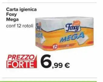 Carrefour Foxy Carta igienica Mega conf 12 rotoli offerta