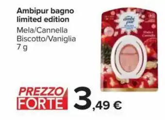 Carrefour Ambipur bagno limited edition Mela/Cannella Biscotto / Vaniglia 7 g offerta