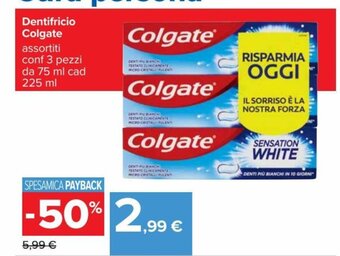 Carrefour Colgate Dentifricio assortiti conf. 3 pezzi da 75 ml cad 225 ml offerta