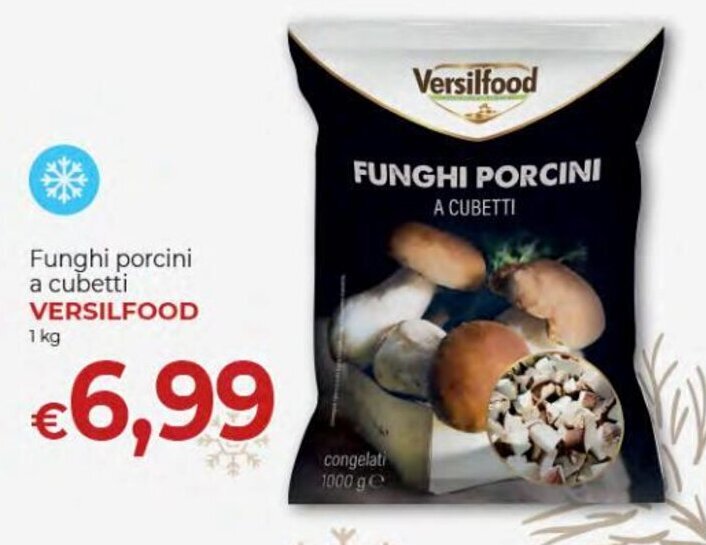 Versilfood Funghi porcini a cubetti 1 kg offerta di Iper Nonna Isa