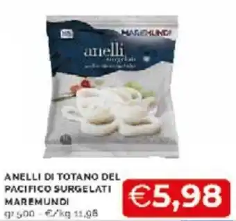 Mercatò Anelli di Totano Del Pacifico Surgelati Maremundi 500 gr offerta