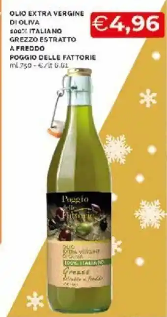 Mercatò Olio Extra Vergine di Oliva 100% Italiano Grezzo Extratto Afreddo Poggio Delle Fattorie 750 ml offerta