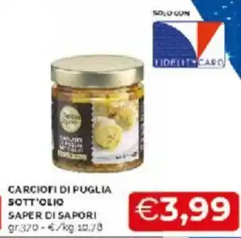 Mercatò Saper di Sapori Carciofi di Puglia Sott'Olio 370 gr offerta
