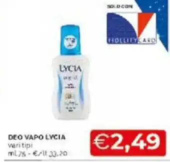 Mercatò Lycia Deo Vapo vari tipi 75 ml offerta