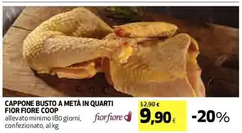Coop Cappone Busto A Metà In Quarti Fior Fiore Coop allevato minimo 180 giomi, confezionato al kg offerta