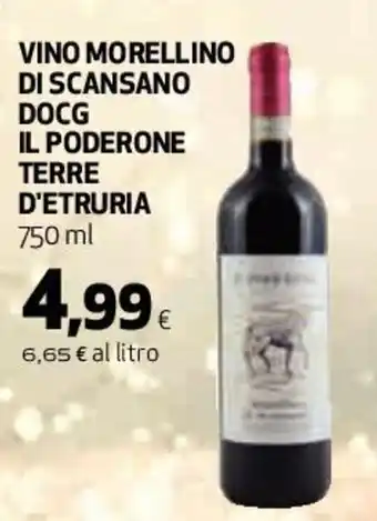 Coop D'Etruria Vino Morellino Di Scansano DOCG Il Poderone Terre 750 ml offerta