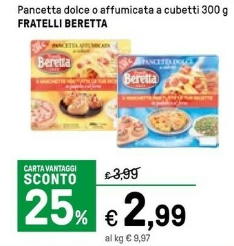Iper La Grande Beretta Pancetta Dolce O Affumicata A Cubett offerta
